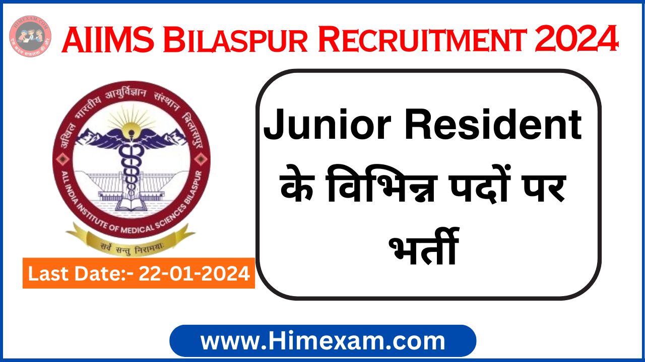 AIIMS Bilaspur Junior Resident Recruitment 2024