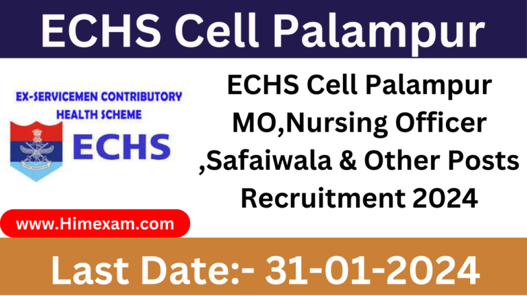 ECHS Cell Palampur MO,Nursing Officer ,Safaiwala & Other Posts Recruitment 2024