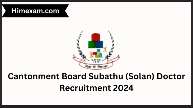 Cantonment Board Subathu (Solan) Doctor Recruitment 2024