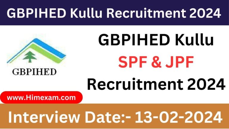 GBPIHED Kullu SPF & JPF Recruitment 2024