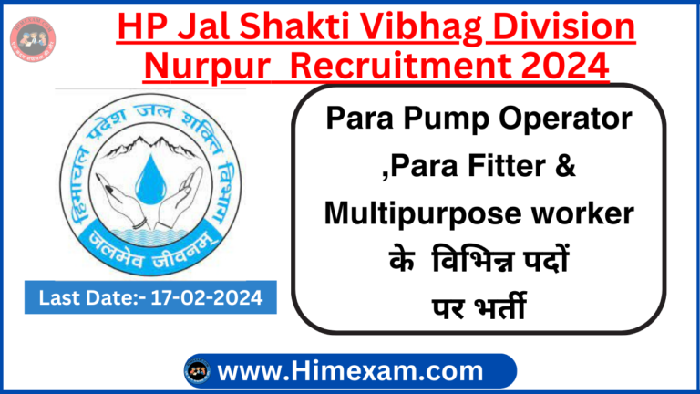HP Jal Shakti Vibhag Division Nurpur Para Pump Operator ,Para Fitter & Multipurpose worker Recruitment 2024