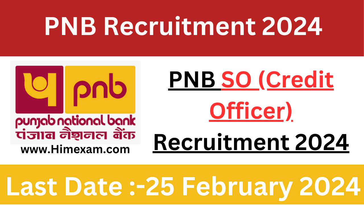 PNB SO (Credit Officer) Recruitment 2024 Notification Out For 1025