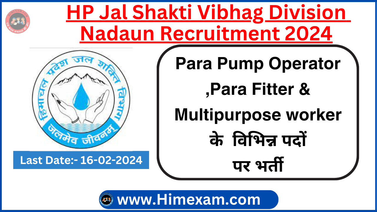 HP Jal Shakti Vibhag Division Nadaun Para Pump Operator ,Para Fitter & Multipurpose worker Recruitment 2024