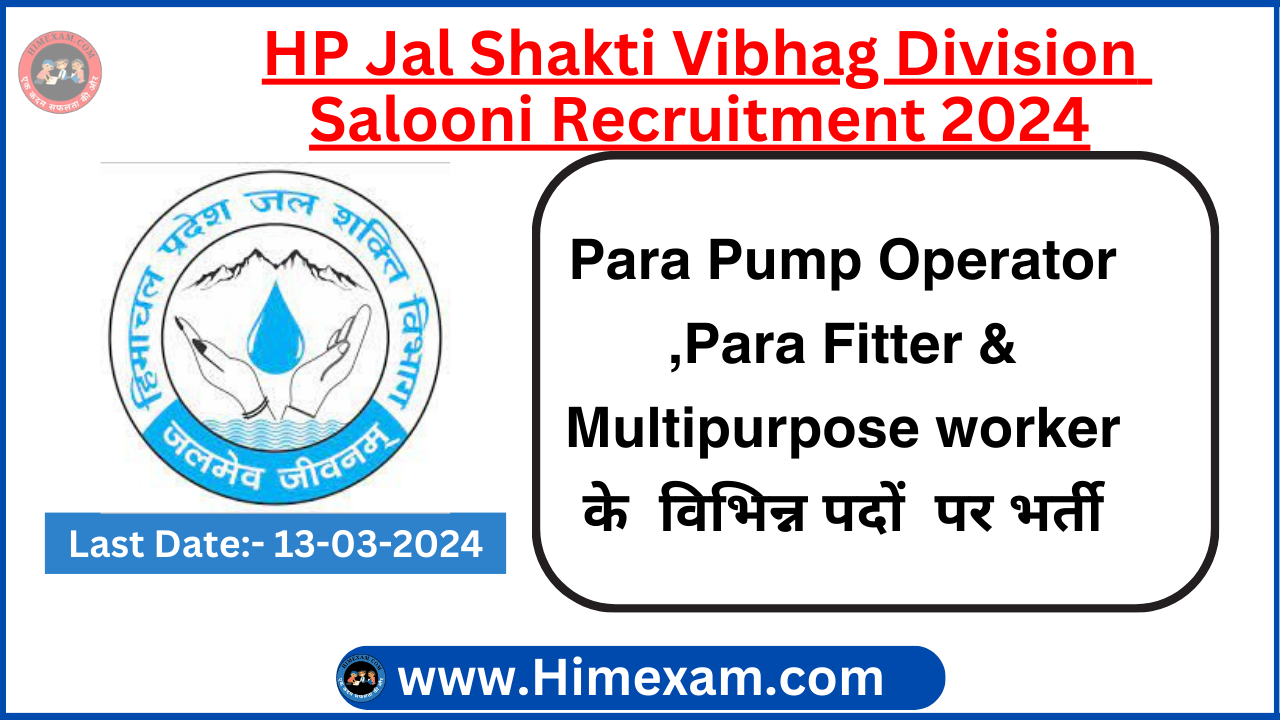 HP Jal Shakti Vibhag Division Salooni Para Pump Operator ,Para Fitter & Multipurpose worker Recruitment 2024