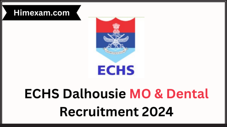 ECHS Dalhousie MO & Dental Recruitment 2024