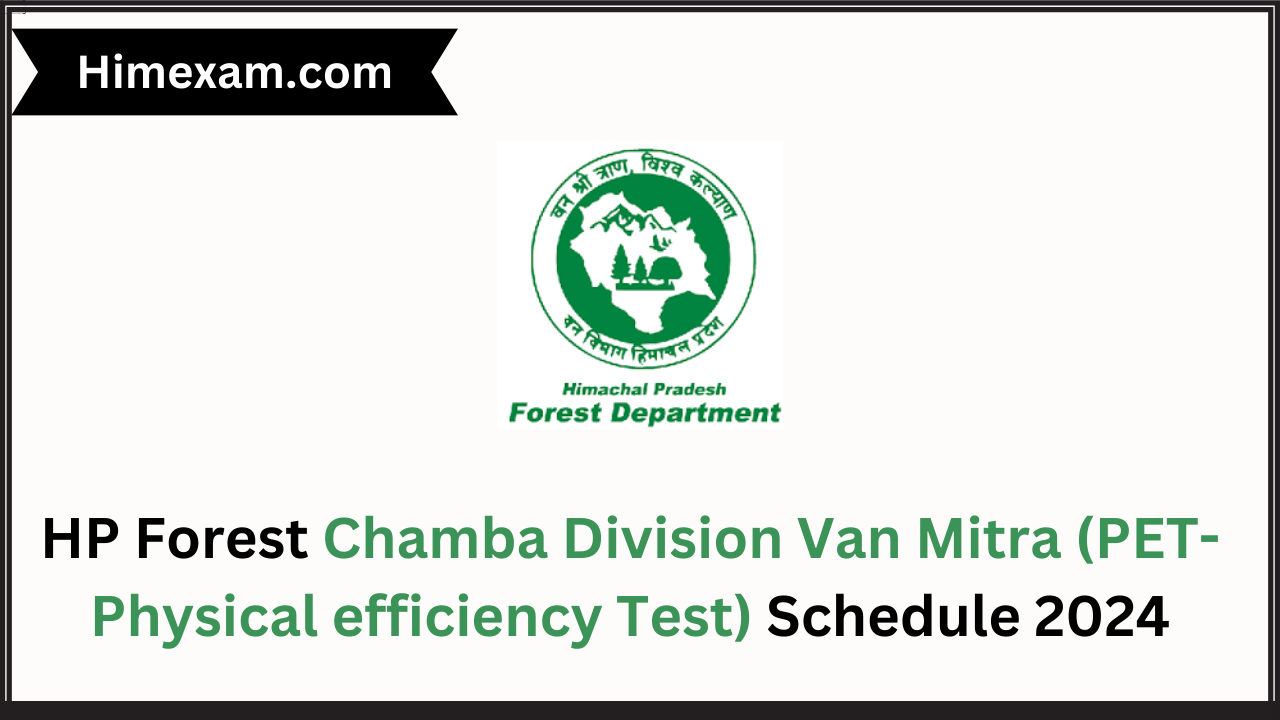 HP Forest Chamba Division Van Mitra (PET-Physical efficiency Test) Schedule 2024