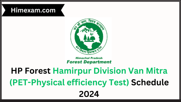 HP Forest Hamirpur Division Van Mitra (PET-Physical efficiency Test) Schedule 2024