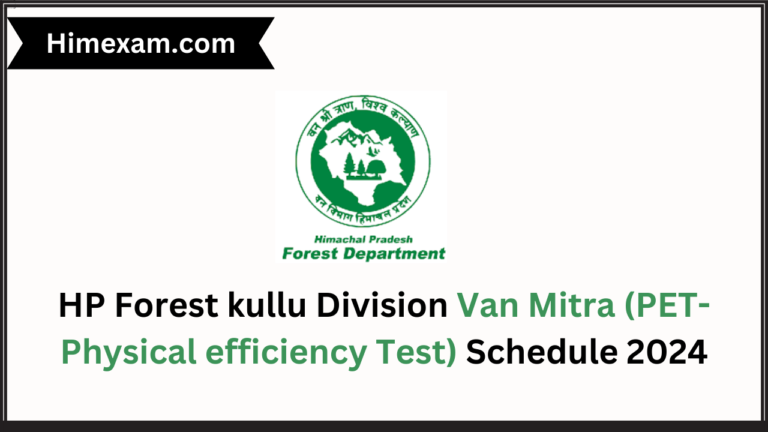 HP Forest Kullu Division Van Mitra (PET-Physical efficiency Test) Schedule 2024