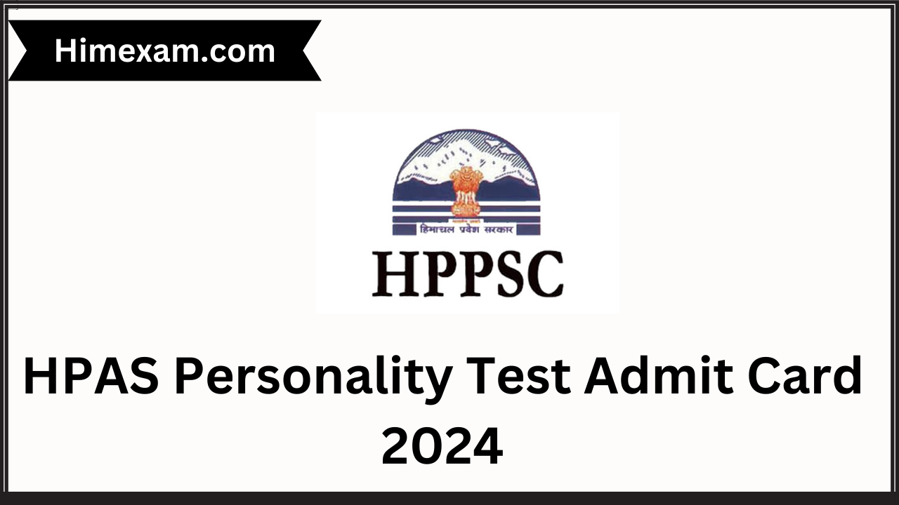 HPAS Personality Test Admit Card 2024