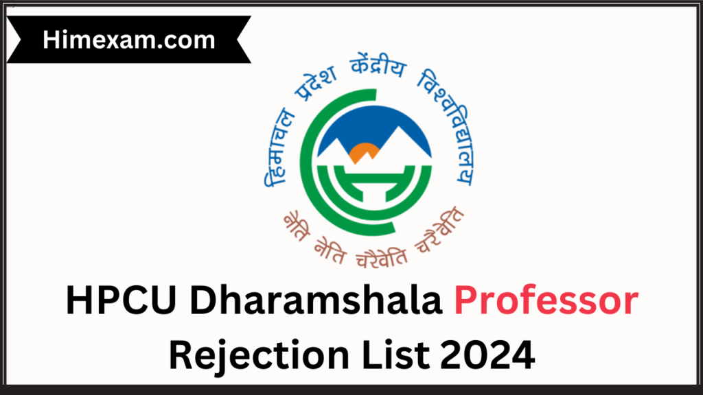 HPCU Dharamshala Professor Rejection List 2024 - Himexam.com