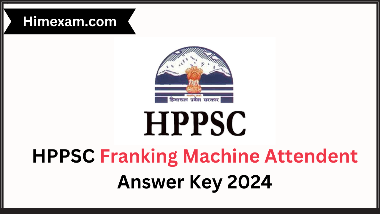 HPPSC Franking Machine Attendent Answer Key 2024