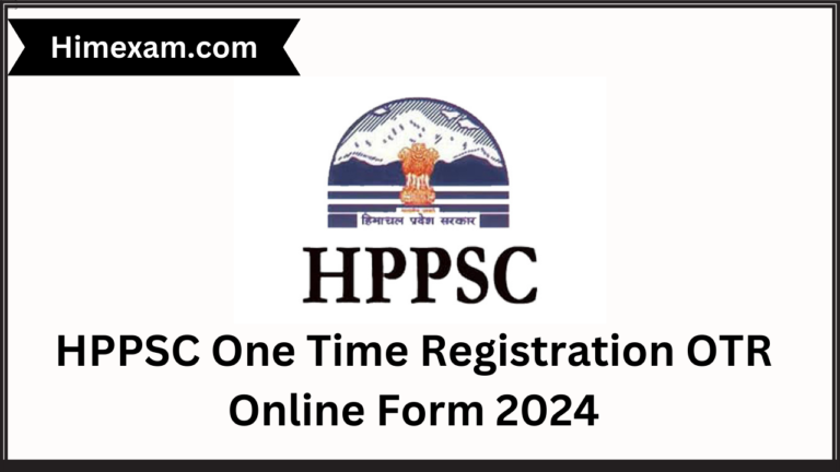 HPPSC One Time Registration OTR Online Form 2024