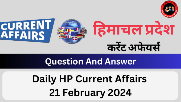 Daily HP Current Affairs 21 February 2024