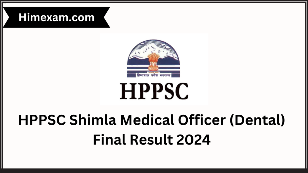 HPPSC Shimla Medical Officer (Dental) Final Result 2024