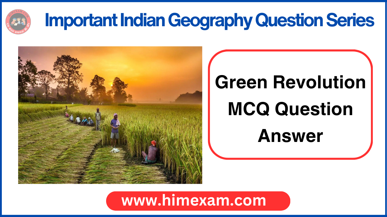 Green Revolution MCQ Question Answer