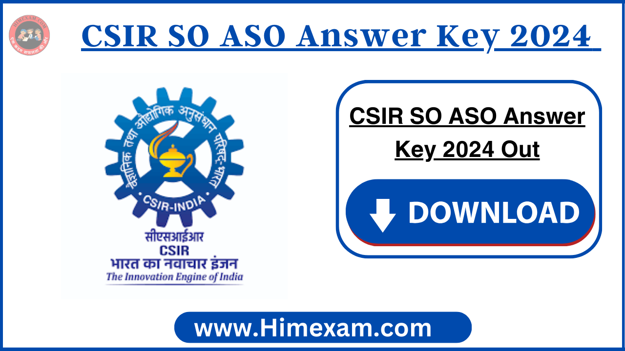 CSIR SO ASO Answer Key 2024 Out