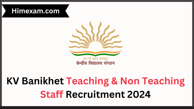 KV Banikhet Teaching & Non Teaching Staff Recruitment 2024