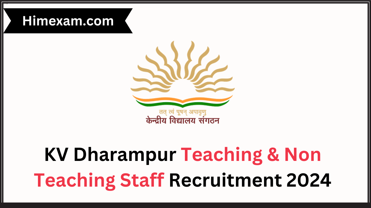 KV Dharampur Teaching & Non Teaching Staff Recruitment 2024