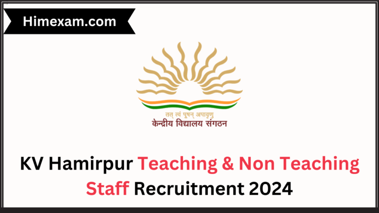 KV Hamirpur Teaching & Non Teaching Staff Recruitment 2024