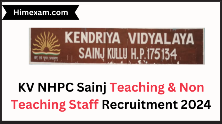 KV NHPC Sainj Teaching & Non Teaching Staff Recruitment 2024