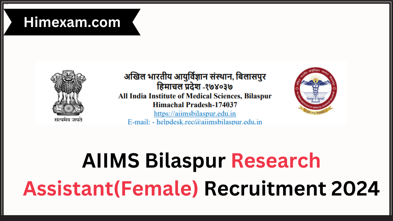 AIIMS Bilaspur Research Assistant(Female) Recruitment 2024