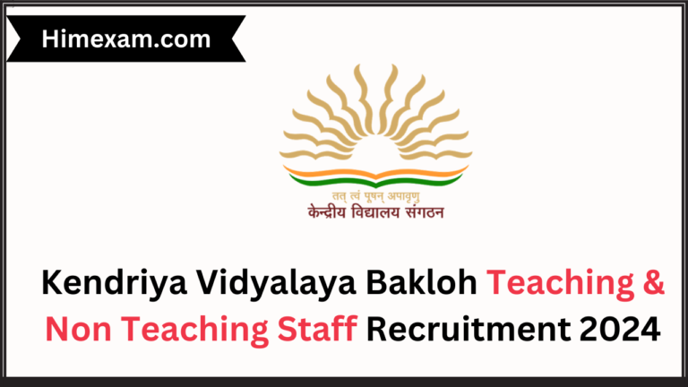 Kendriya Vidyalaya Bakloh Teaching & Non Teaching Staff Recruitment 2024