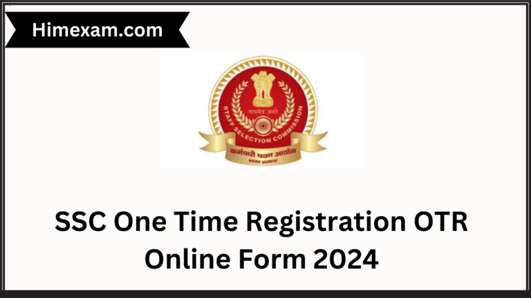 SSC One Time Registration OTR Online Form 2024