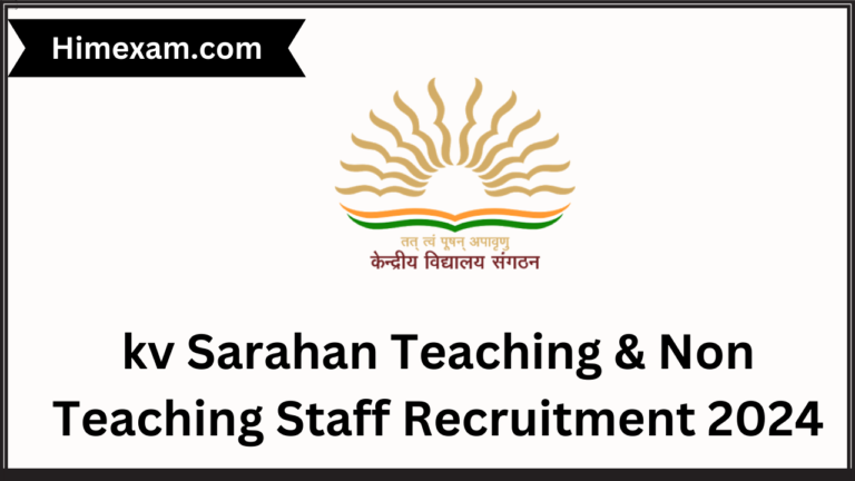 kv Sarahan Teaching & Non Teaching Staff Recruitment 2024