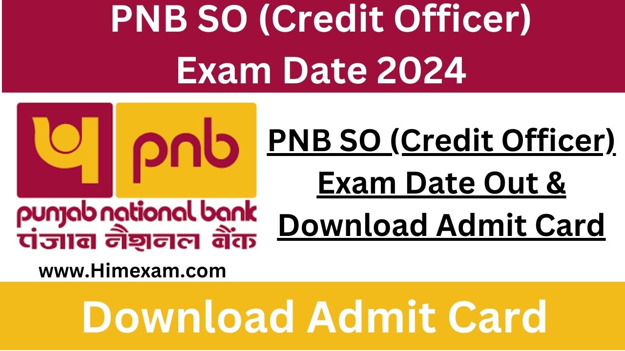 PNB SO (Credit Officer) Recruitment 2024 Exam Date Out & Download Admit Card