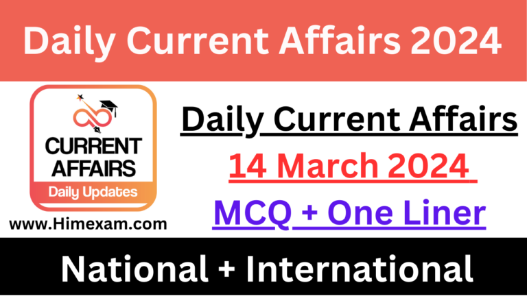 Daily Current Affairs 14 March 2024