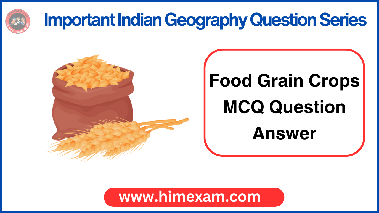 Food Grain Crops MCQ Question Answer