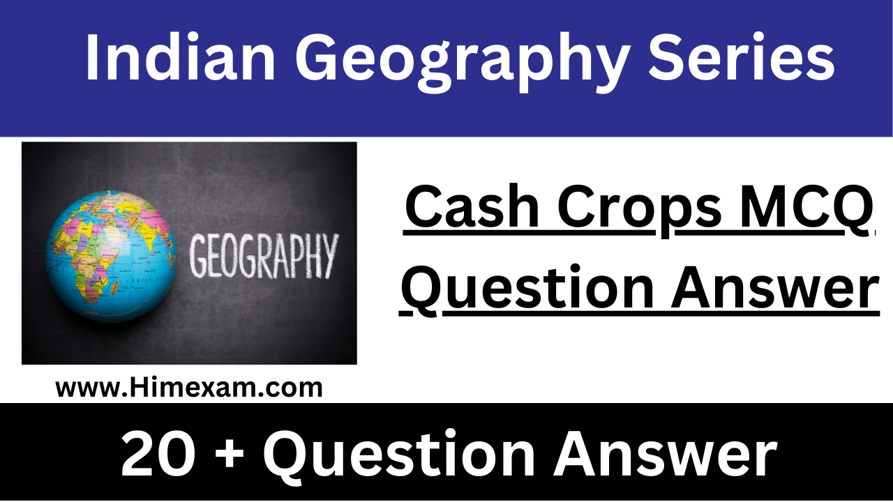 Cash Crops MCQ Question Answer