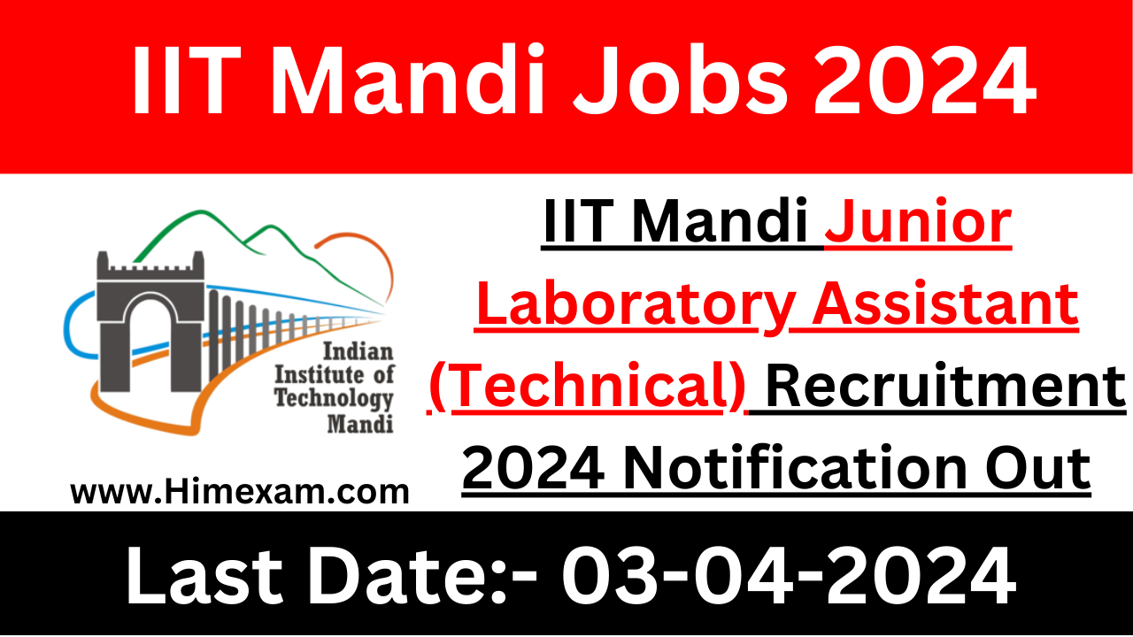 IIT Mandi Junior Laboratory Assistant (Technical) Recruitment 2024 Notification Out