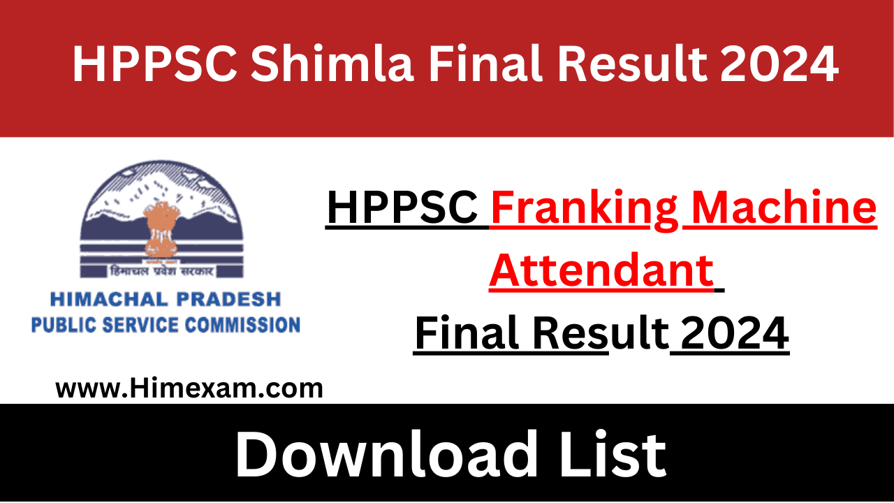 HPPSC Shimla Franking Machine Attendant (Post Code: 981) Final Result 2024