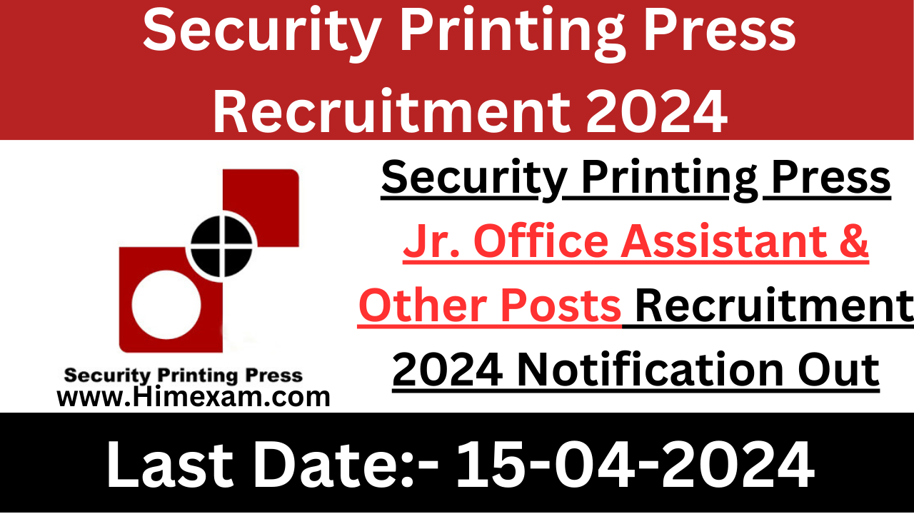 Security Printing Press Jr. Office Assistant & Other Posts Recruitment 2024 Notification Out