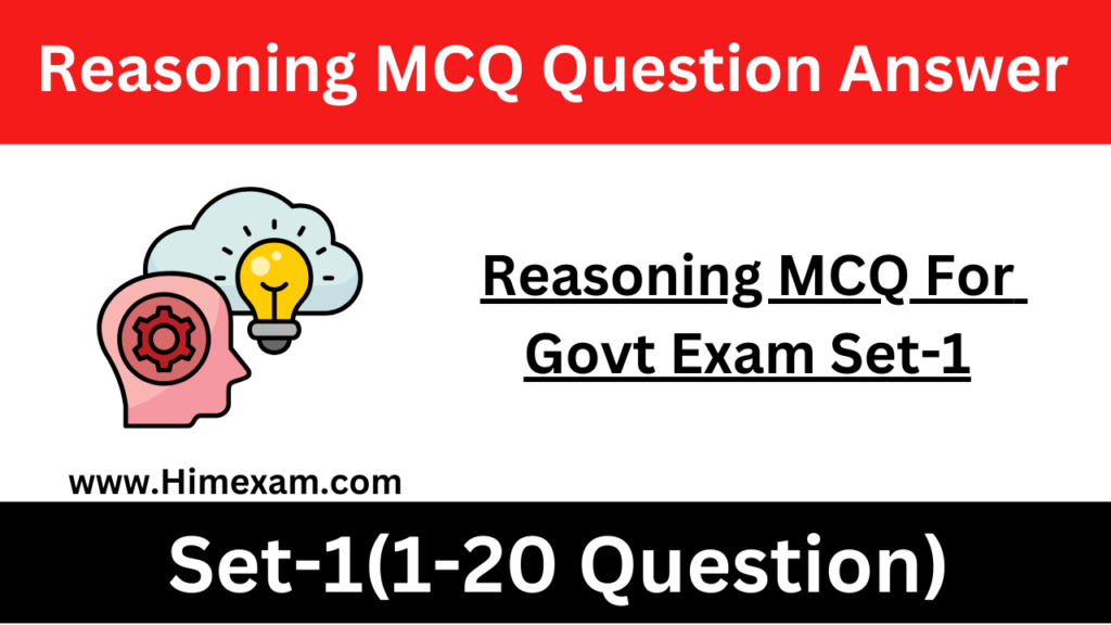 Reasoning MCQ For Govt Exam Set-1 - Himexam.com