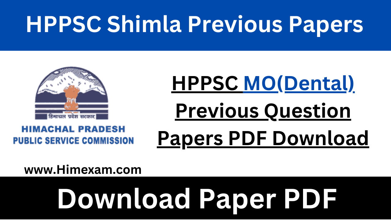 HPPSC MO(Dental) Previous Question Papers PDF Download