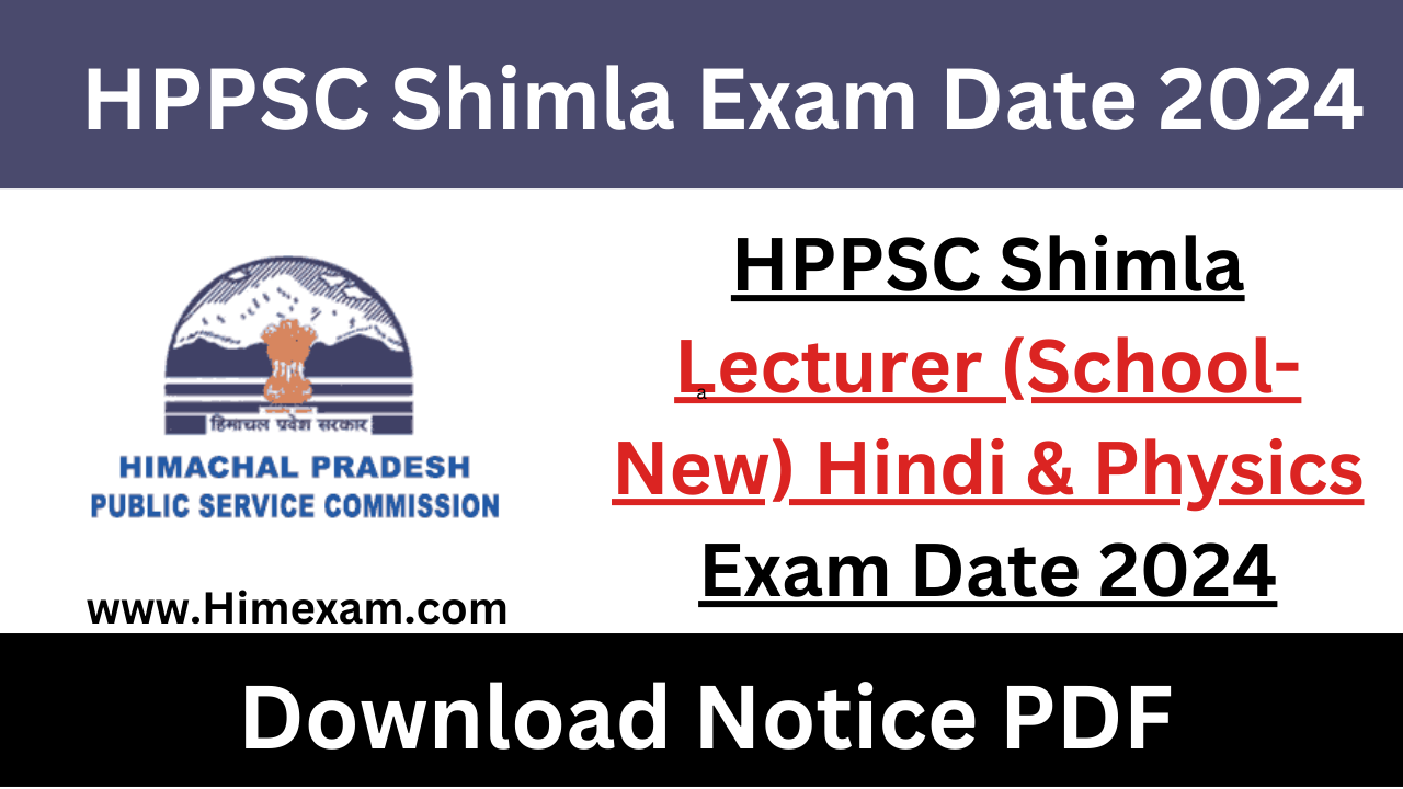 HPPSC Shimla Lecturer (School-New) Hindi & Physics Exam Date 2024