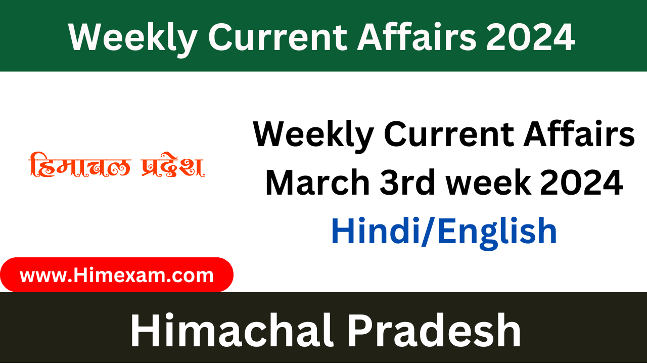 Weekly HP Current Affairs March 3rd week 2024