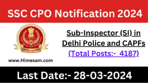 SSC CPO Notification 2024 (Sub-Inspector (SI) in Delhi Police and CAPFs)
