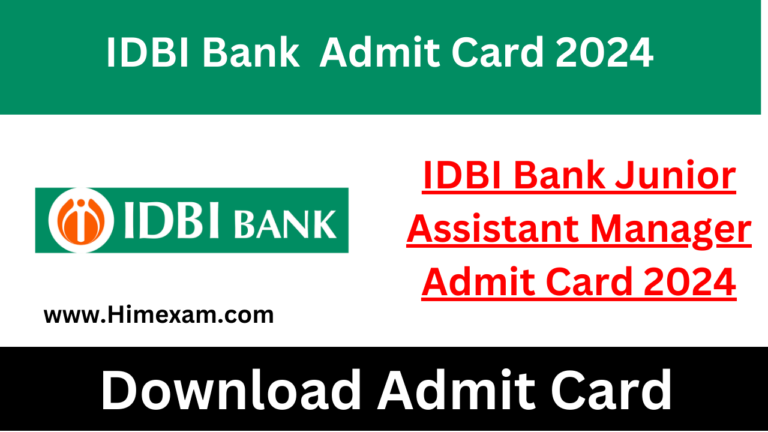 IDBI Bank Junior Assistant Manager Admit Card 2024