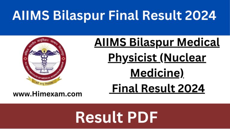 AIIMS Bilaspur Medical Physicist (Nuclear Medicine) Final Result 2024
