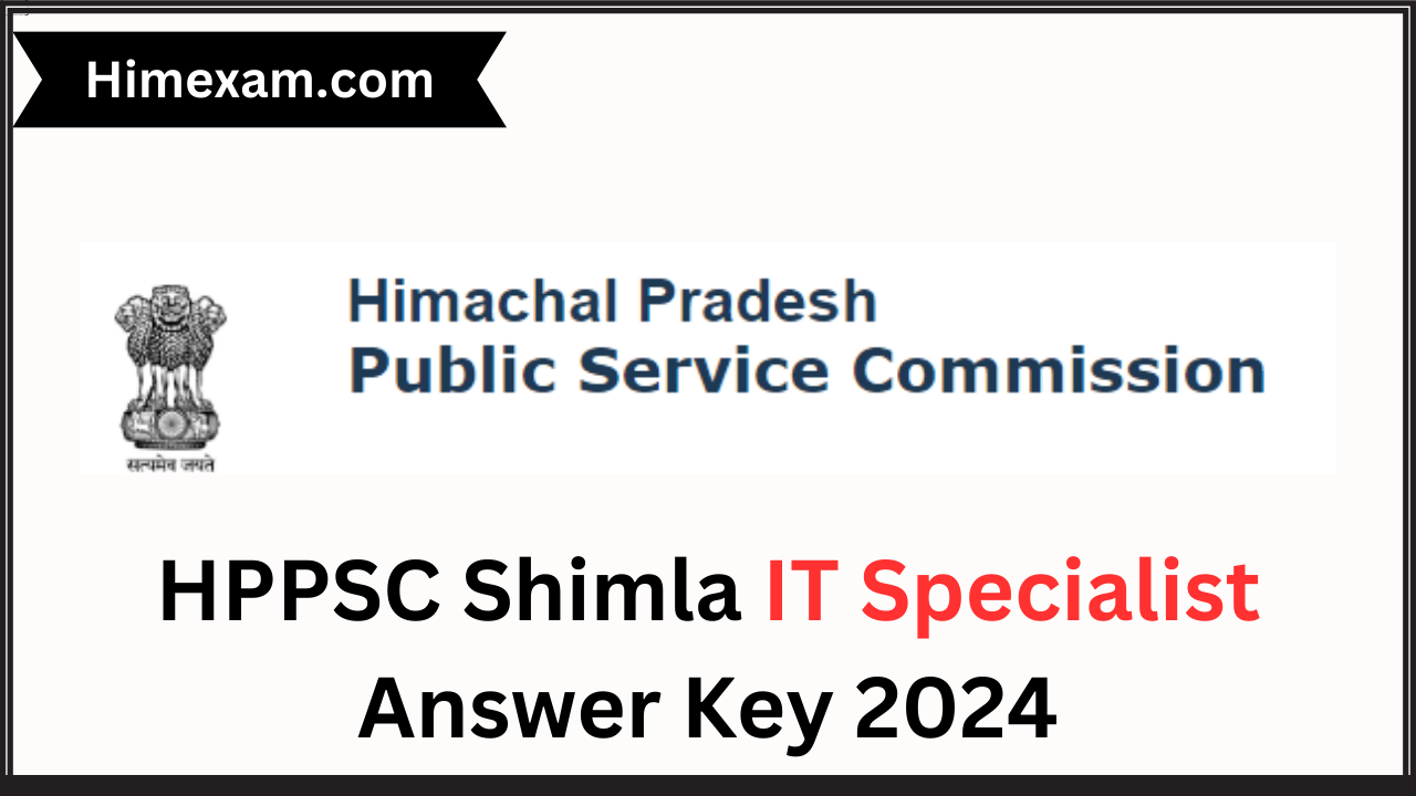 HPPSC Shimla IT Specialist Answer Key 2024