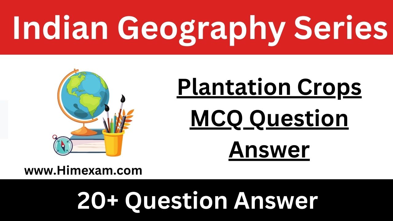 Plantation Crops MCQ Question Answer