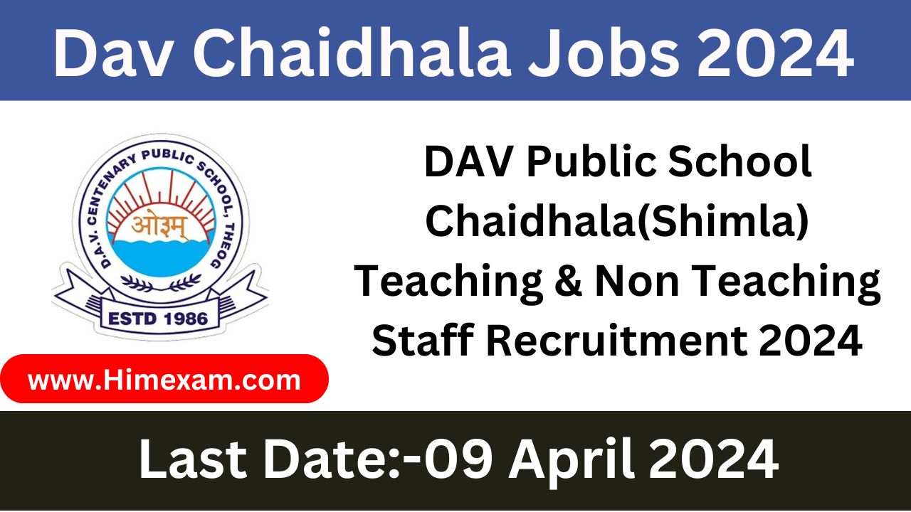 DAV Public School Chaidhala(Shimla) Teaching & Non Teaching Staff Recruitment 2024