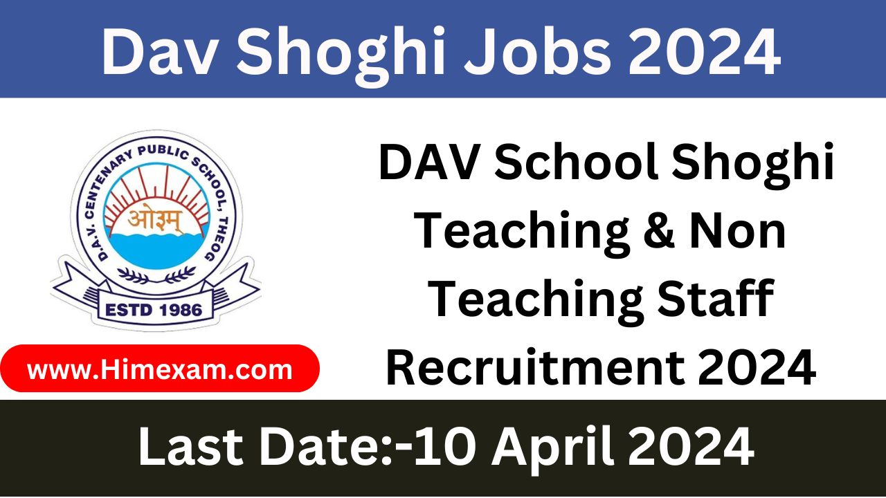 DAV School Shoghi Teaching & Non Teaching Staff Recruitment 2024