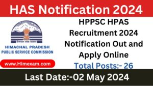HPPSC HPAS Recruitment 2024 Notification Out and Apply Online