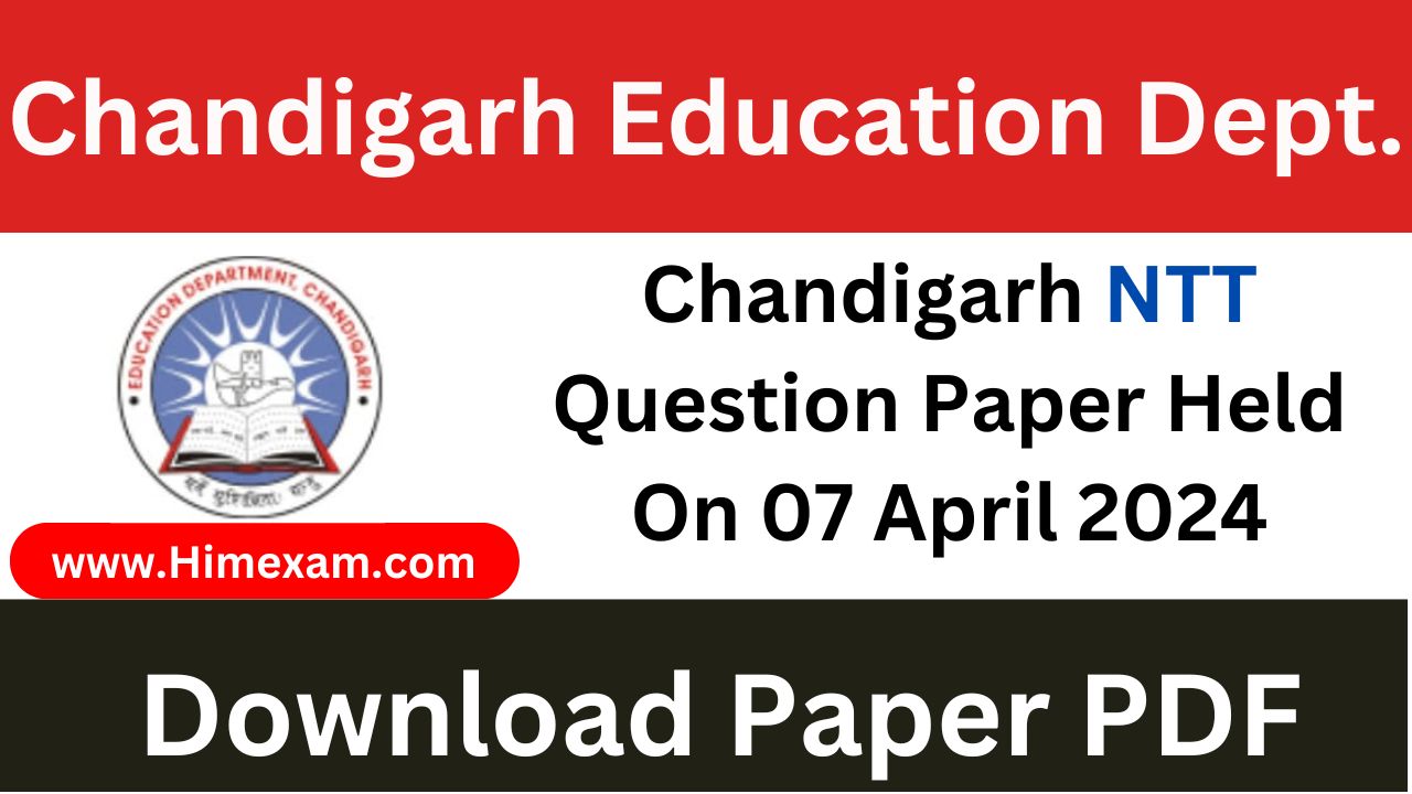 Chandigarh NTT Question Paper Held On 07 April 2024
