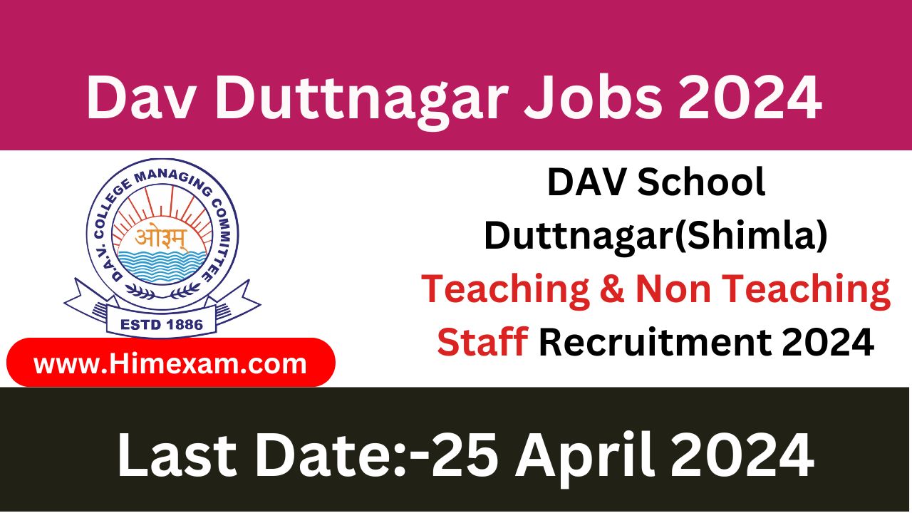 DAV School Duttnagar(Shimla) Teaching & Non Teaching Staff Recruitment 2024