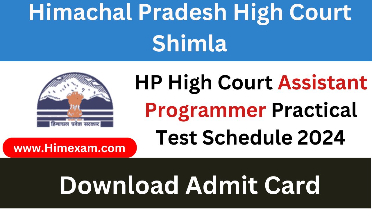 HP High Court Assistant Programmer Practical Test Schedule 2024